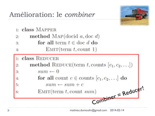 Amélioration: le combiner
mathieu.dumoulin@gmail.com 2014-02-14
 