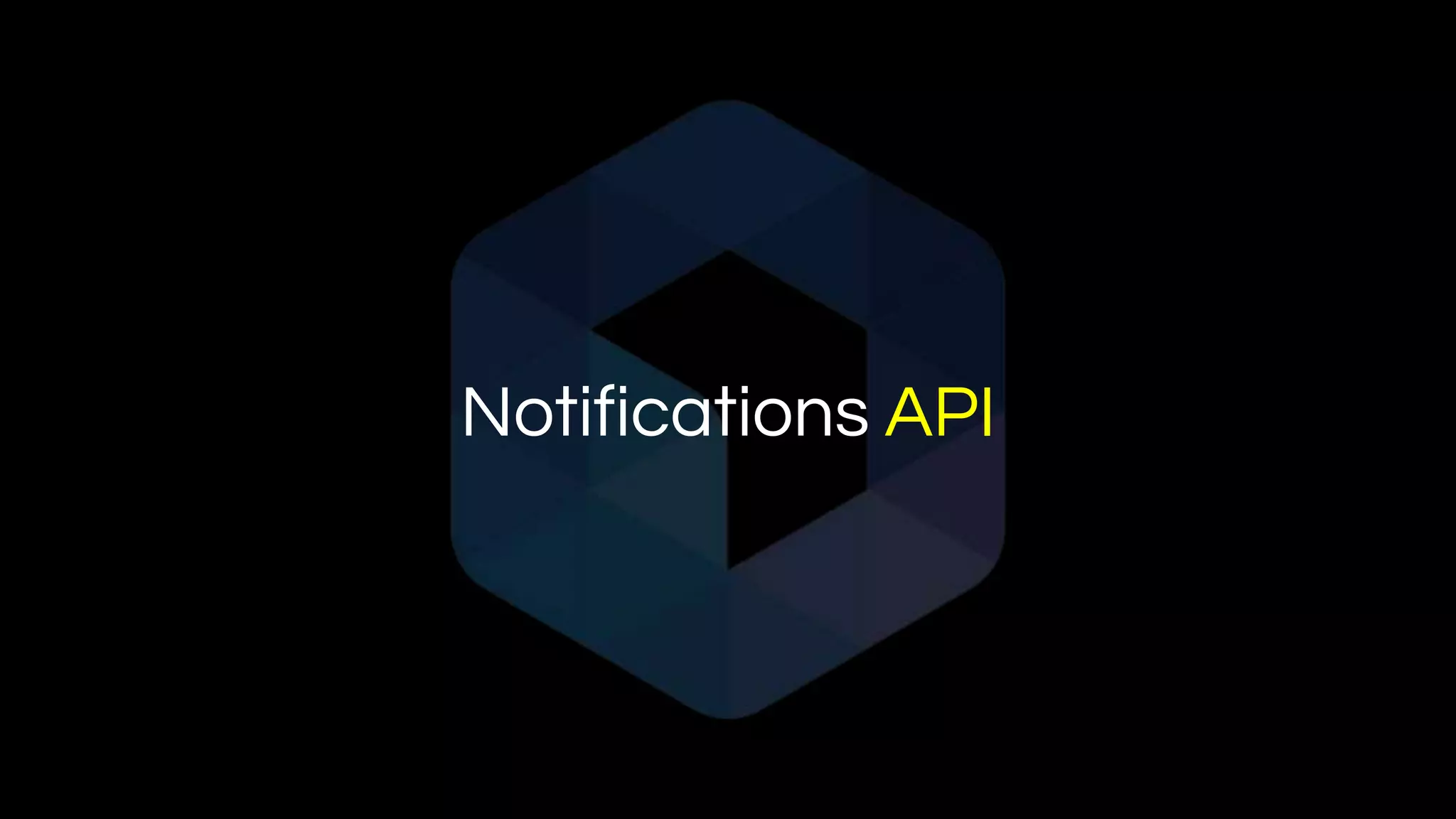 Notifications API
 