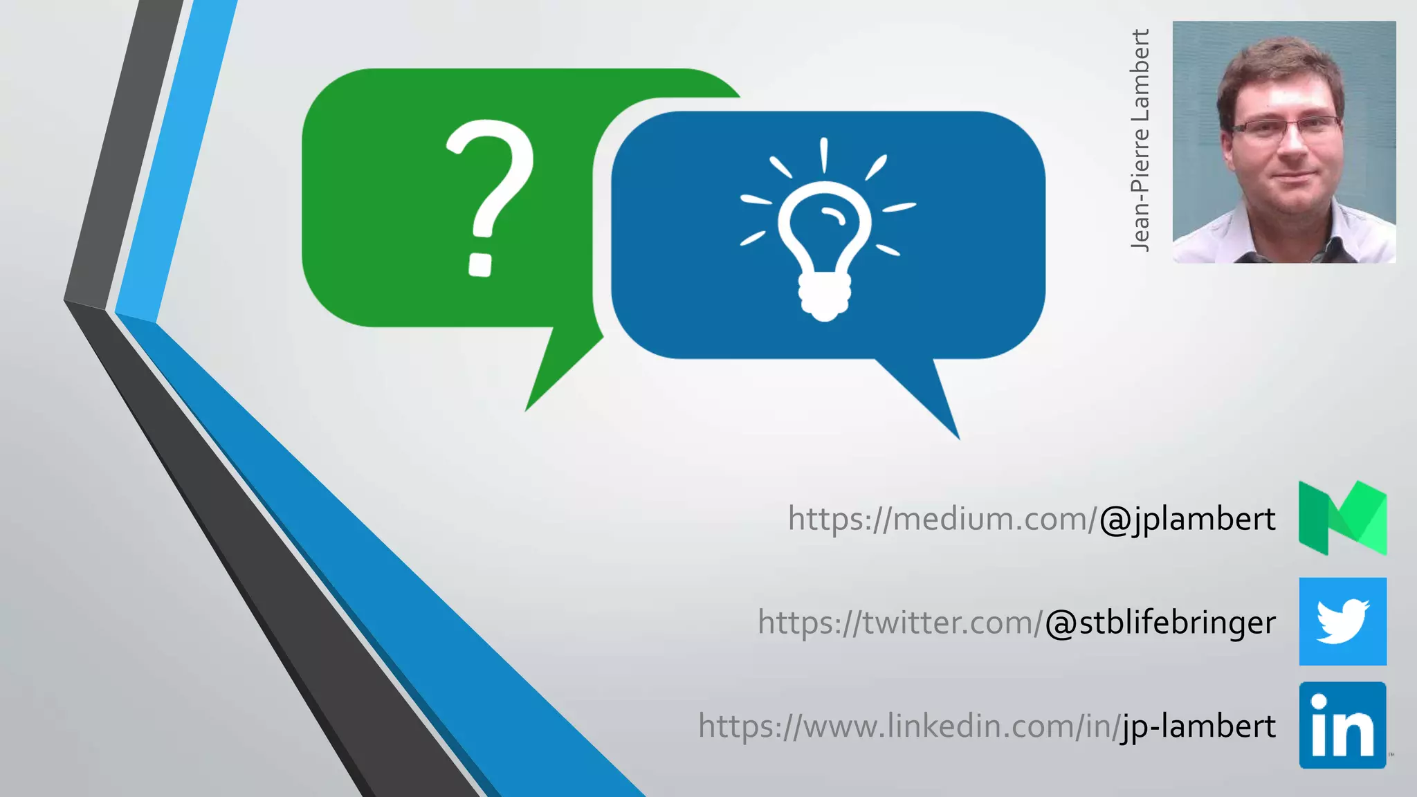 Jean-PierreLambert
https://www.linkedin.com/in/jp-lambert
https://medium.com/@jplambert
https://twitter.com/@jpierrelambert
 