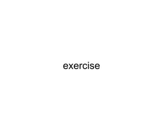 exercise
 