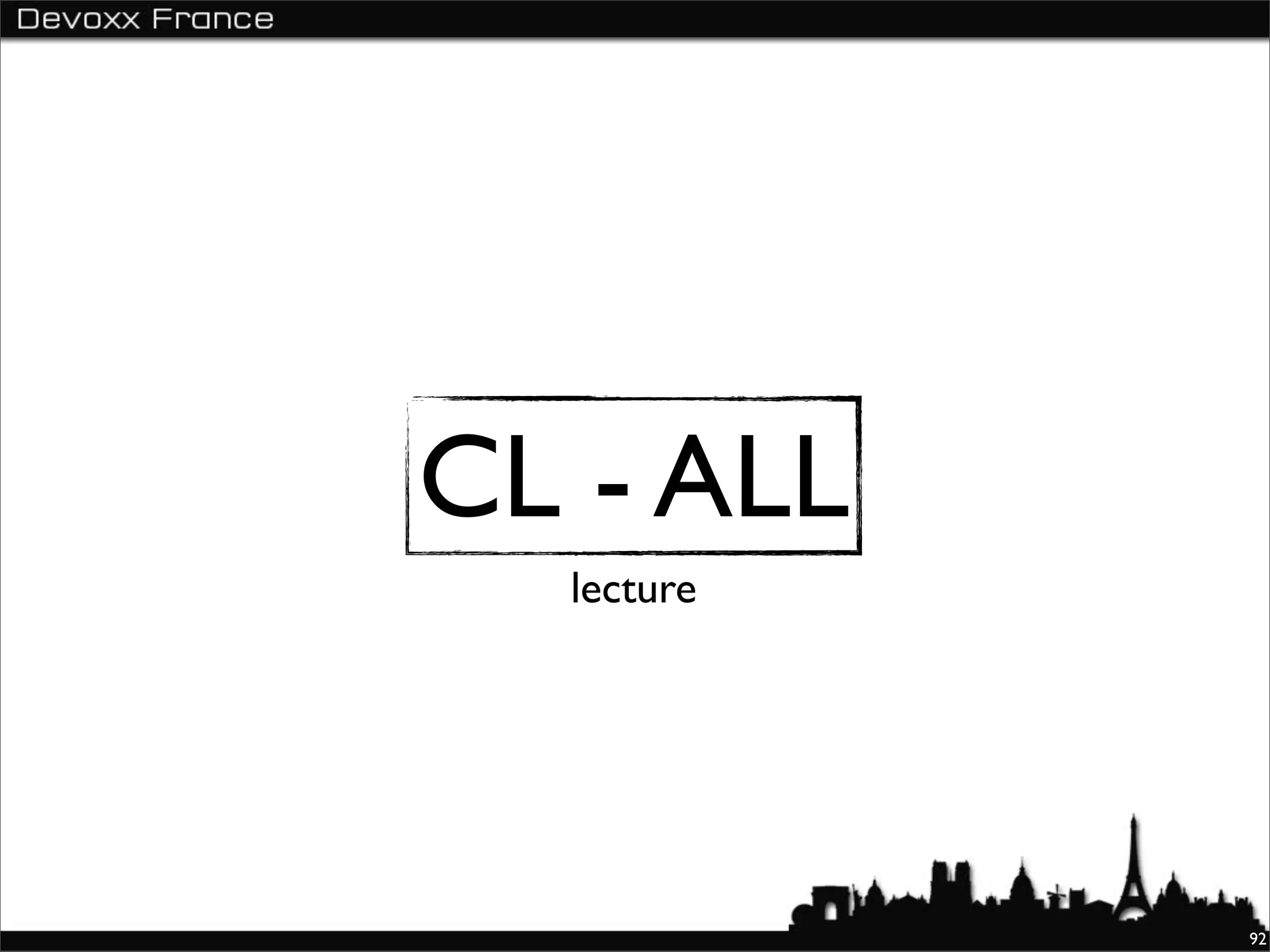CL - ALL
  lecture




            92
 