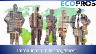 Introduction to Management
 