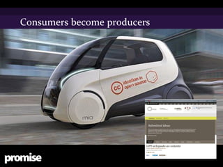 Consumers become producers
 