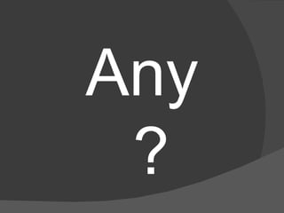 Any ? 