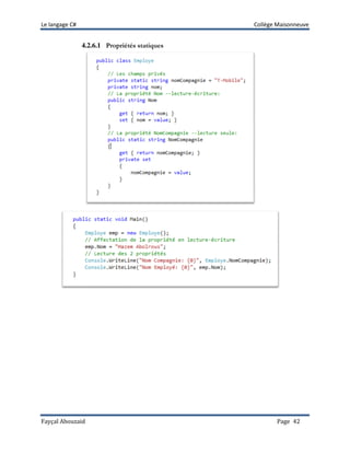 Le langage C# Collège Maisonneuve
Fayçal Abouzaid Page 42
4.2.6.1 Propriétés statiques
 
