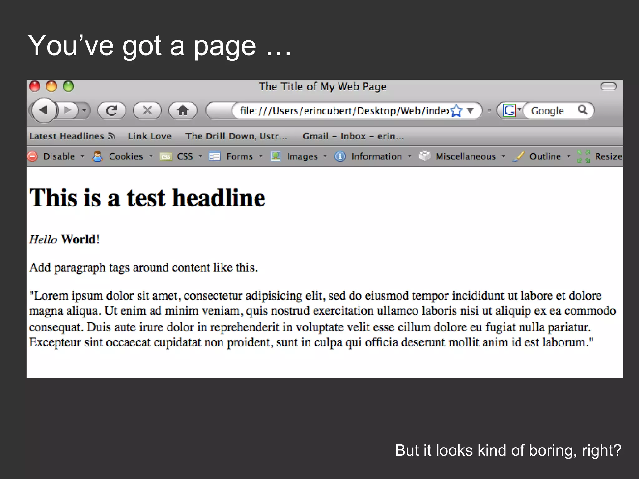 You’ve got a page … But it looks kind of boring, right? 