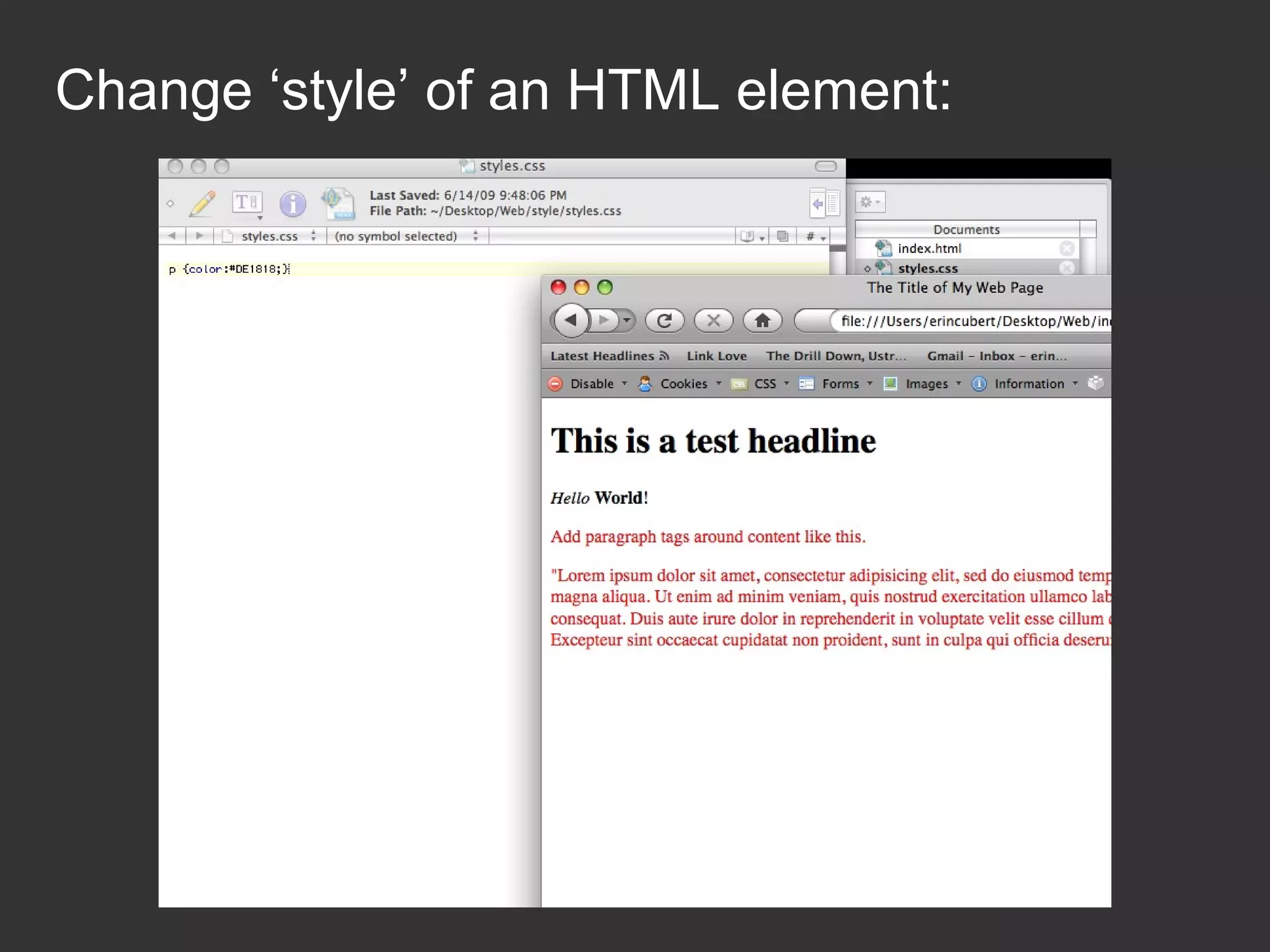 Change ‘style’ of an HTML element: 
