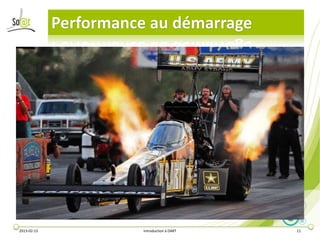 Performance au démarrage




2013-02-13              Introduction à DART   11
 