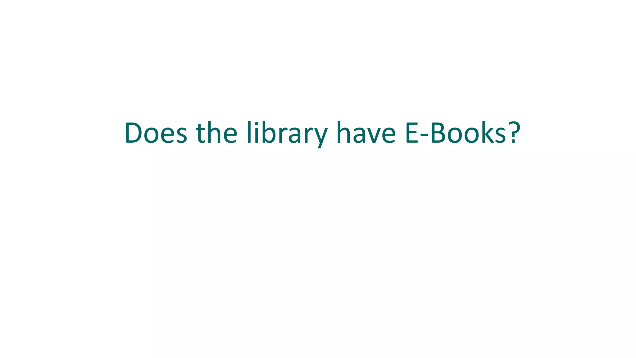 Where are the Books?
Books are found in the Library Catalog
 