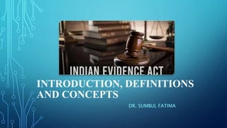 INTRODUCTION, DEFINITIONS
AND CONCEPTS
DR. SUMBUL FATIMA
 