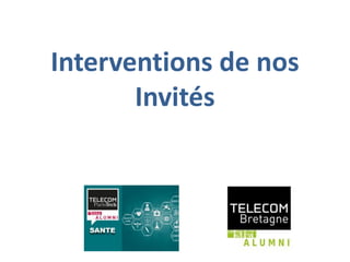 Interventions de nos
Invités
 