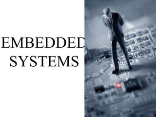 EMBEDDED
SYSTEMS
 