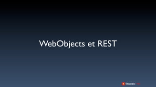 WebObjects et REST
 