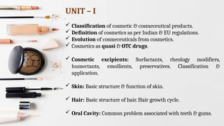 Cosmetics Classification Introduction to Cosmetics & Excipients used in Cosmetics.pptx