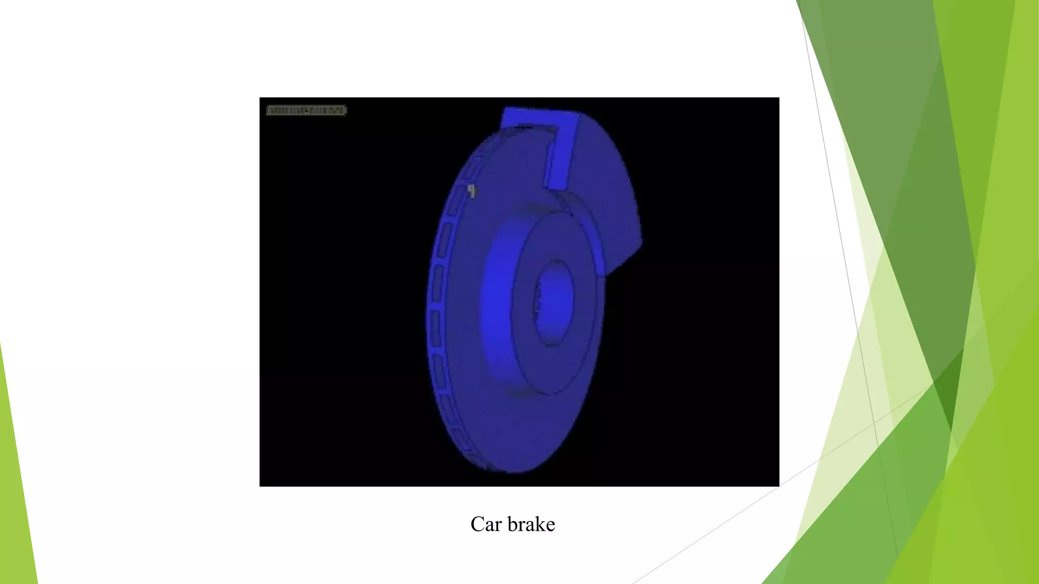 Car brake
 