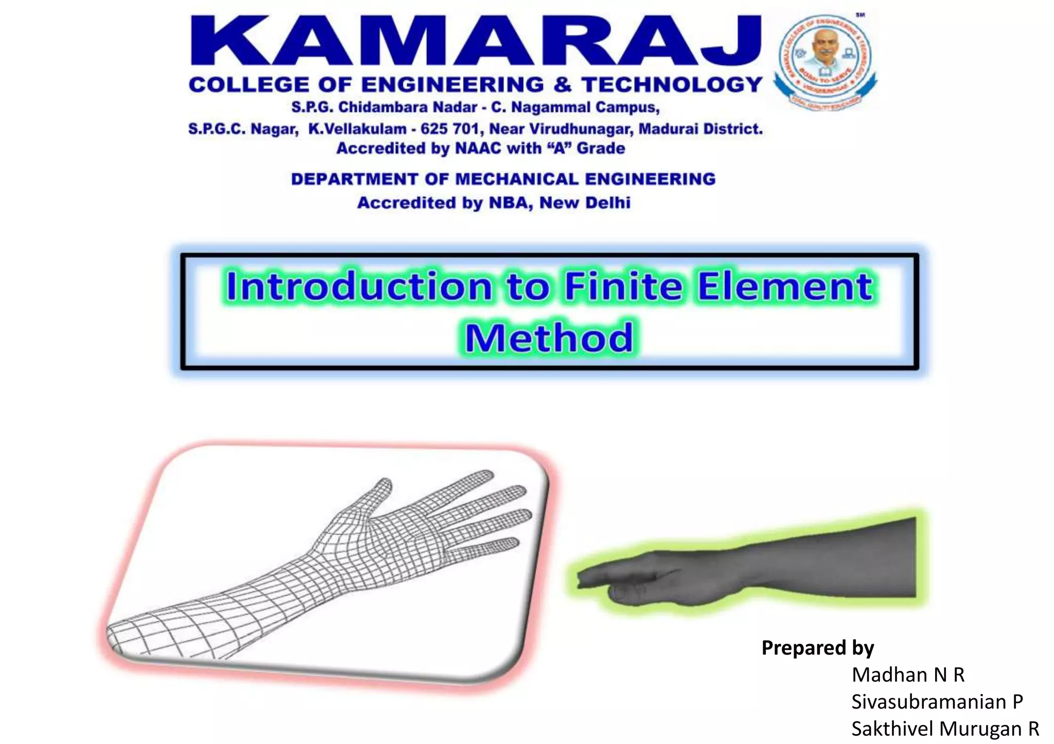 Prepared by
Madhan N R
Sivasubramanian P
Sakthivel Murugan R
 