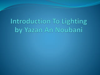 Lighting Intro Introduction For Lighting Luminaries | PPTX