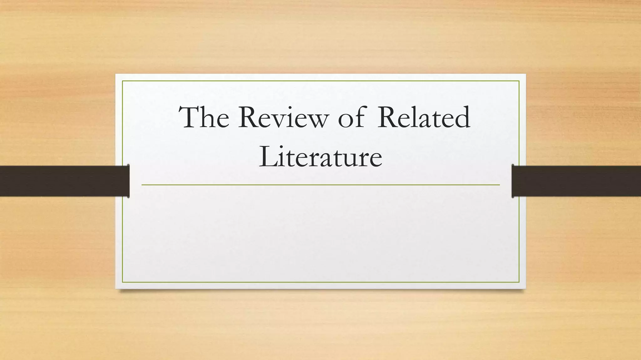 The Review of Related
Literature
 