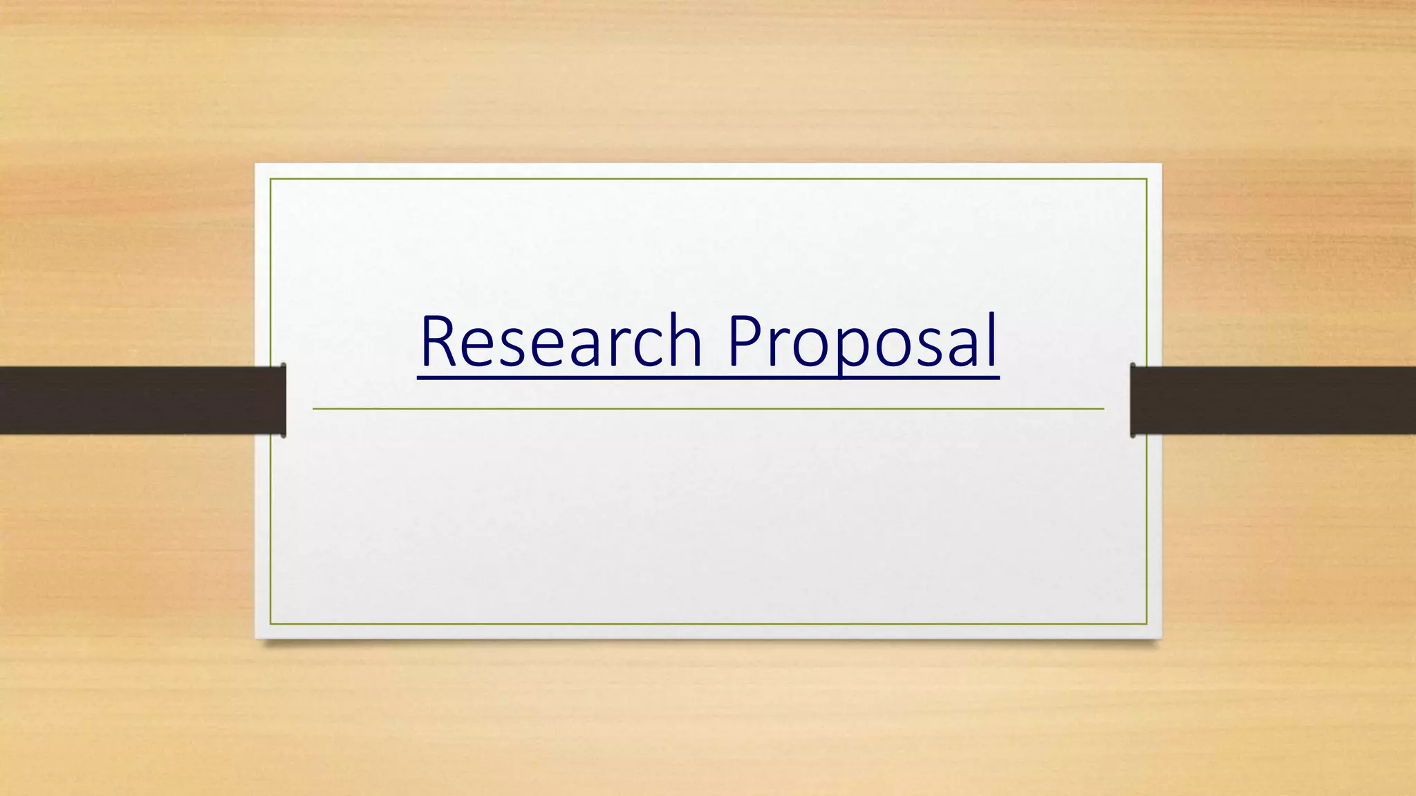 Research Proposal
 