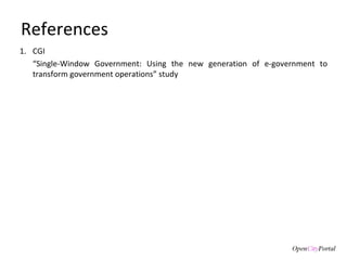 References CGI  “ Single-Window Government: Using the new generation of e-government to transform government operations” study   