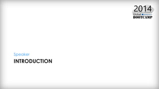 INTRODUCTION
Speaker
 