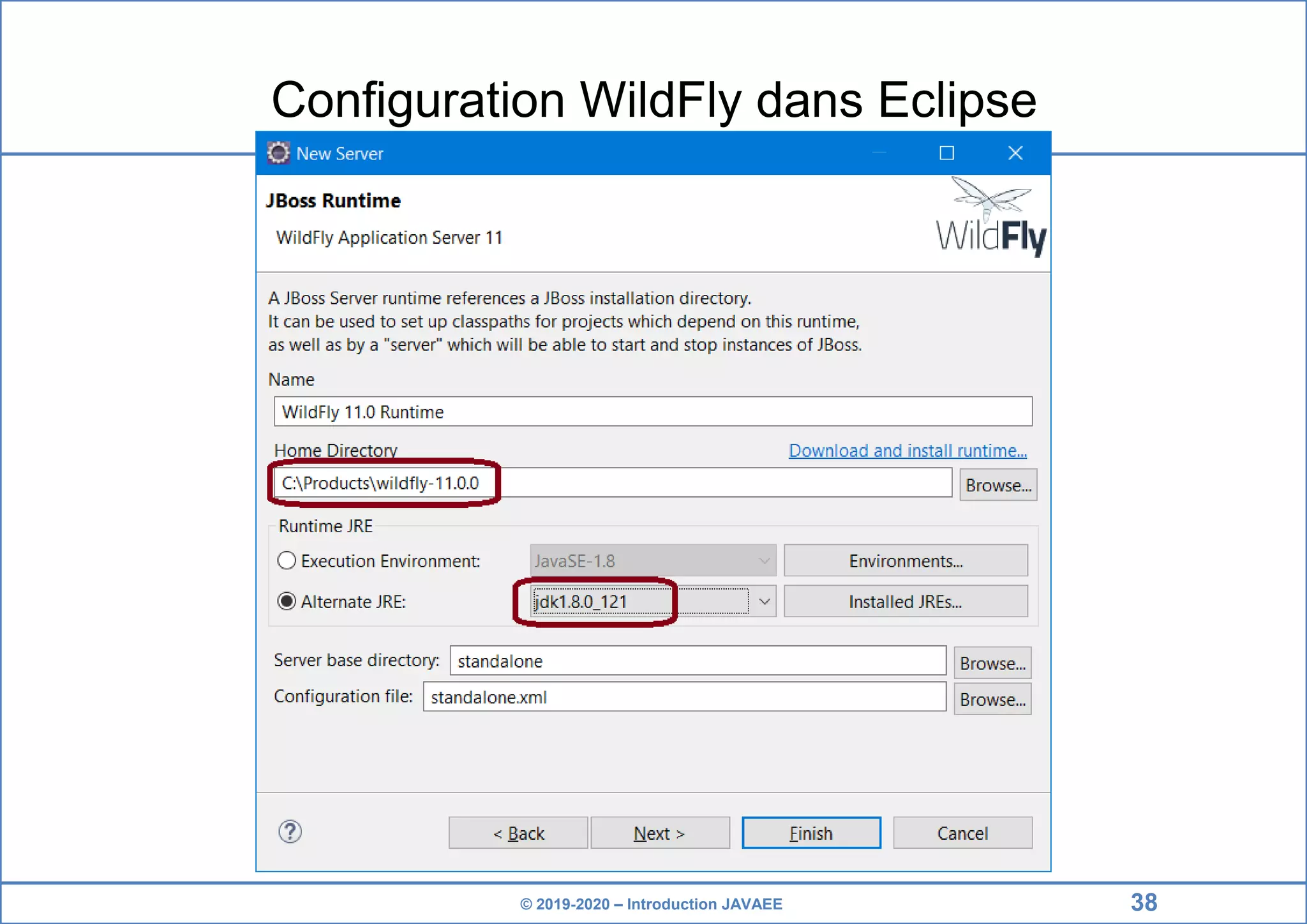 © 2019-2020 – Introduction JAVAEE Configuration WildFly dans Eclipse 38 