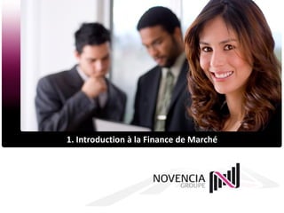 1. Introduction à la Finance de Marché
 