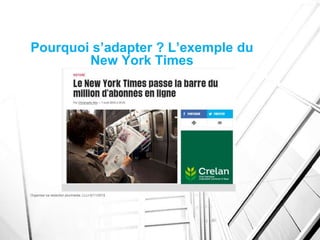 Pourquoi s’adapter ? L’exemple du
New York Times
Organiser sa rédaction plurimedia, LLLn 6/11/2015 7
 