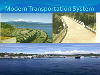.
ModernTransportation System
 