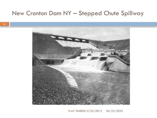 New Cronton Dam NY – Stepped Chute Spillway
04/22/2025
H-IoT WAREM15/25/2012
31
 