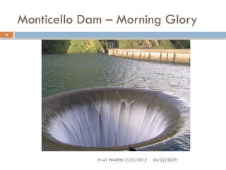 Monticello Dam – Morning Glory
04/22/2025
H-IoT WAREM15/25/2012
37
 