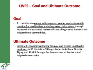 Introduction to Livestock and Irrigation Value chains for Ethiopian Smallholders (LIVES) project