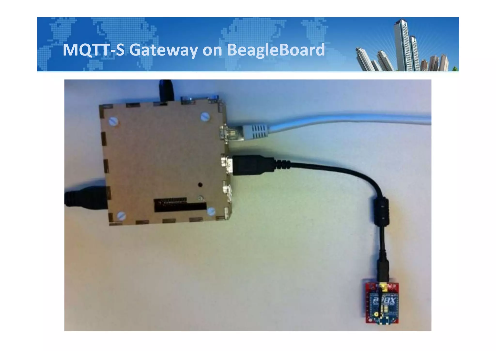 MQTT-S Gateway on BeagleBoard
 