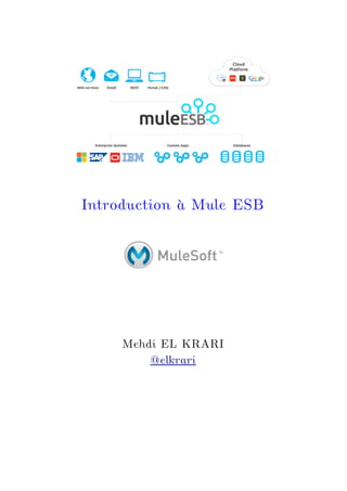 Introduction à Mule ESB
Mehdi EL KRARI
@elkrari
 