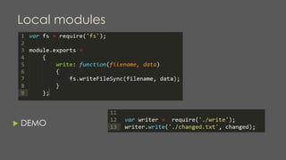 Local modules
 DEMO
 