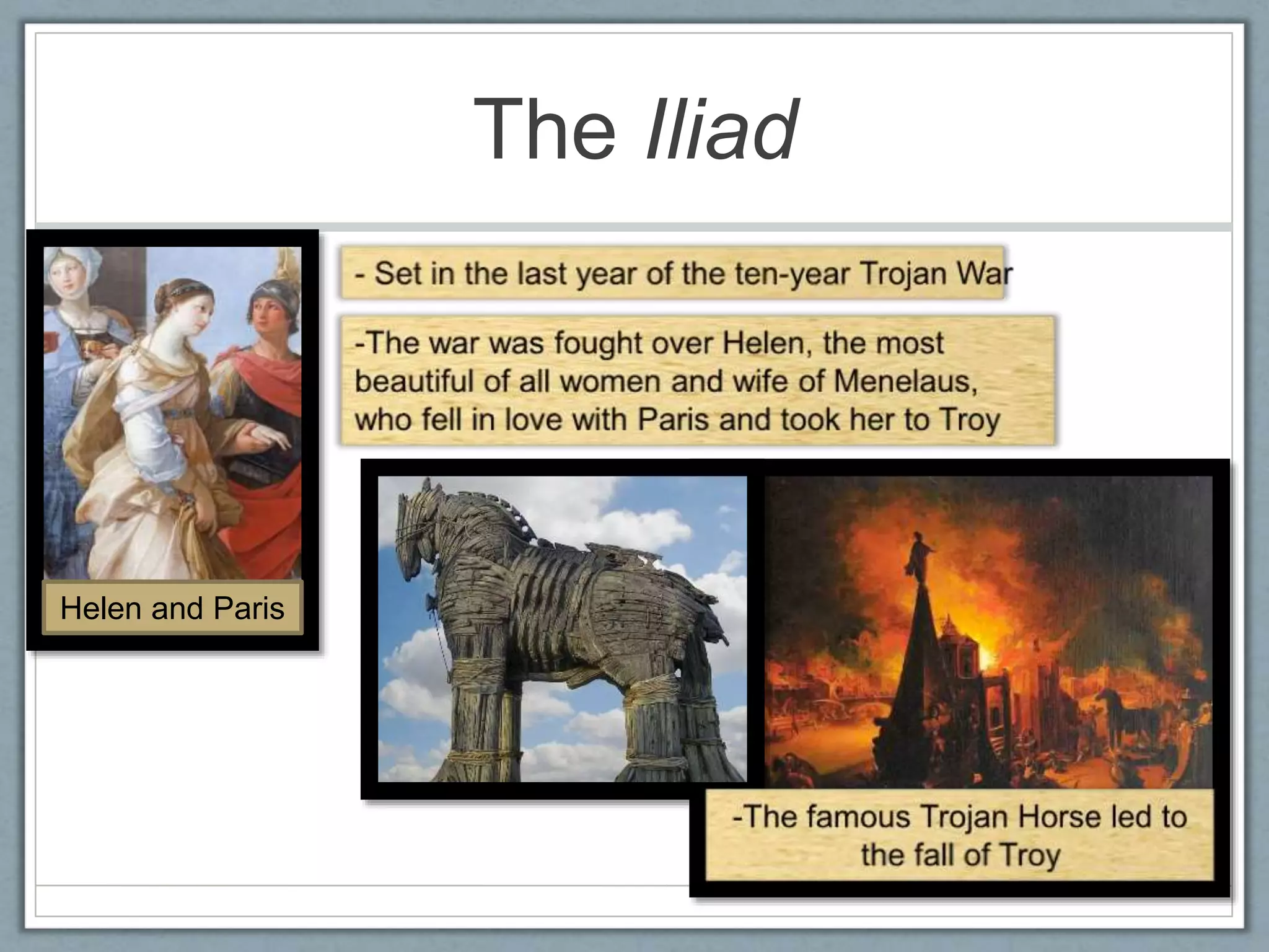 The Iliad
Helen and Paris
 