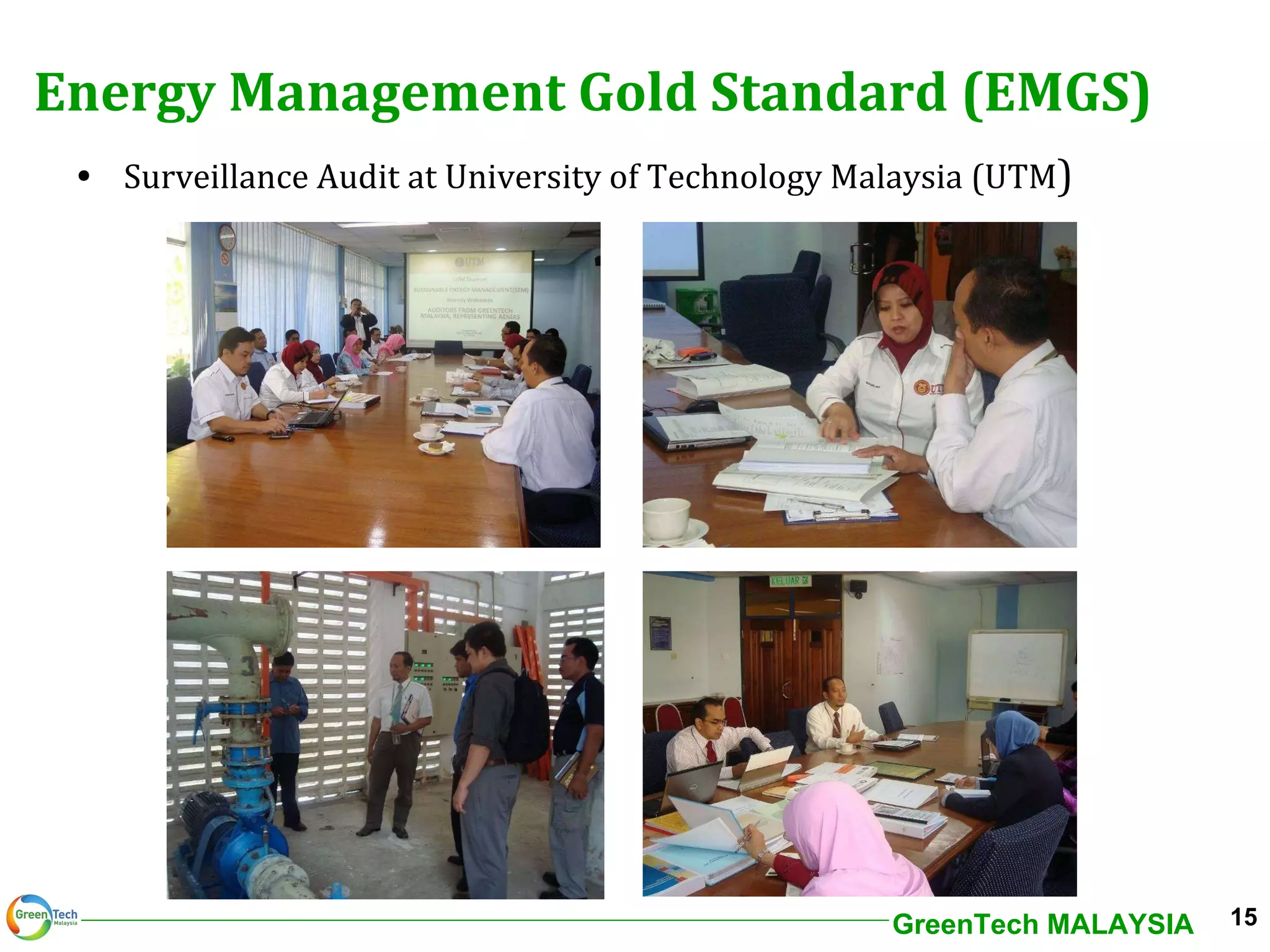 Energy Management Gold Standard (EMGS) Surveillance Audit at University of Technology Malaysia (UTM ) 