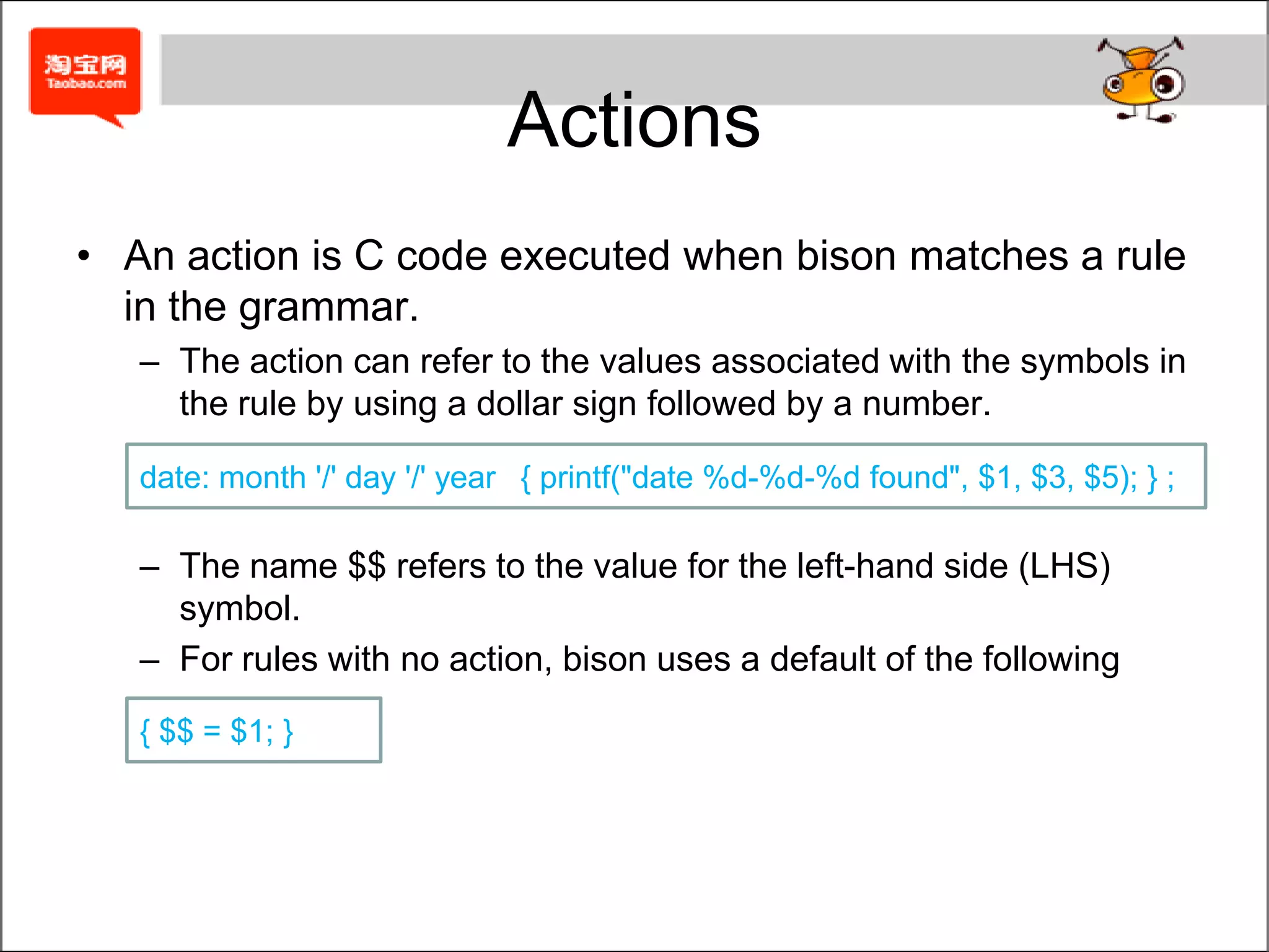 Structure of a Bison Specification	... definition section ...	%%... rules section ...	%%	... user subroutines ...
