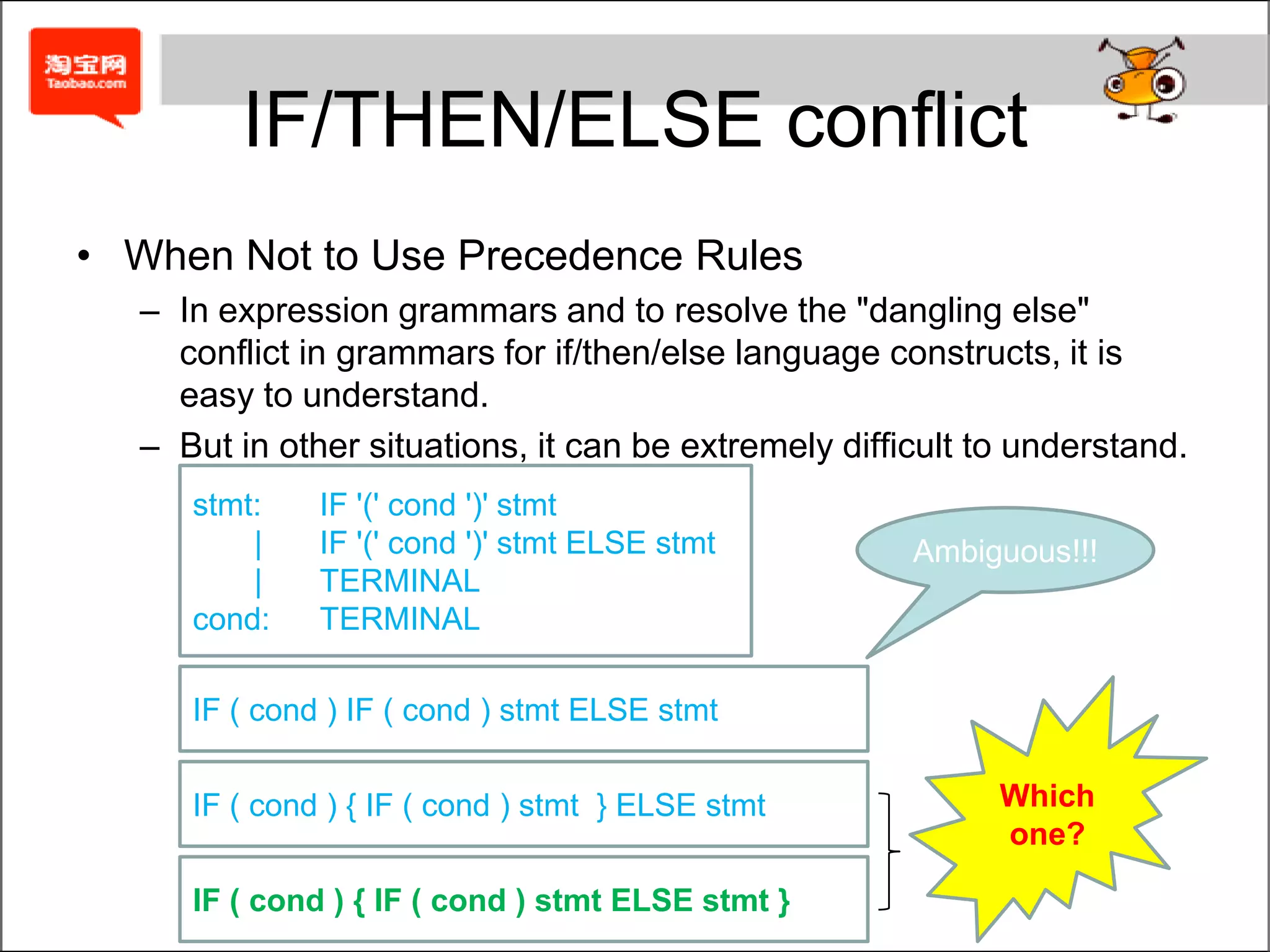 Explicitly Solution%left, %right, and %nonassoc declarations defining the order of precedence from lowest to highest.%left, left associative%right, right associative%nonaccoc, no associativityUMINUS, pseudo token standing fro unary minus%prec UMINUS, %prec tells bison to use the precedence of UMINUS for this rule.