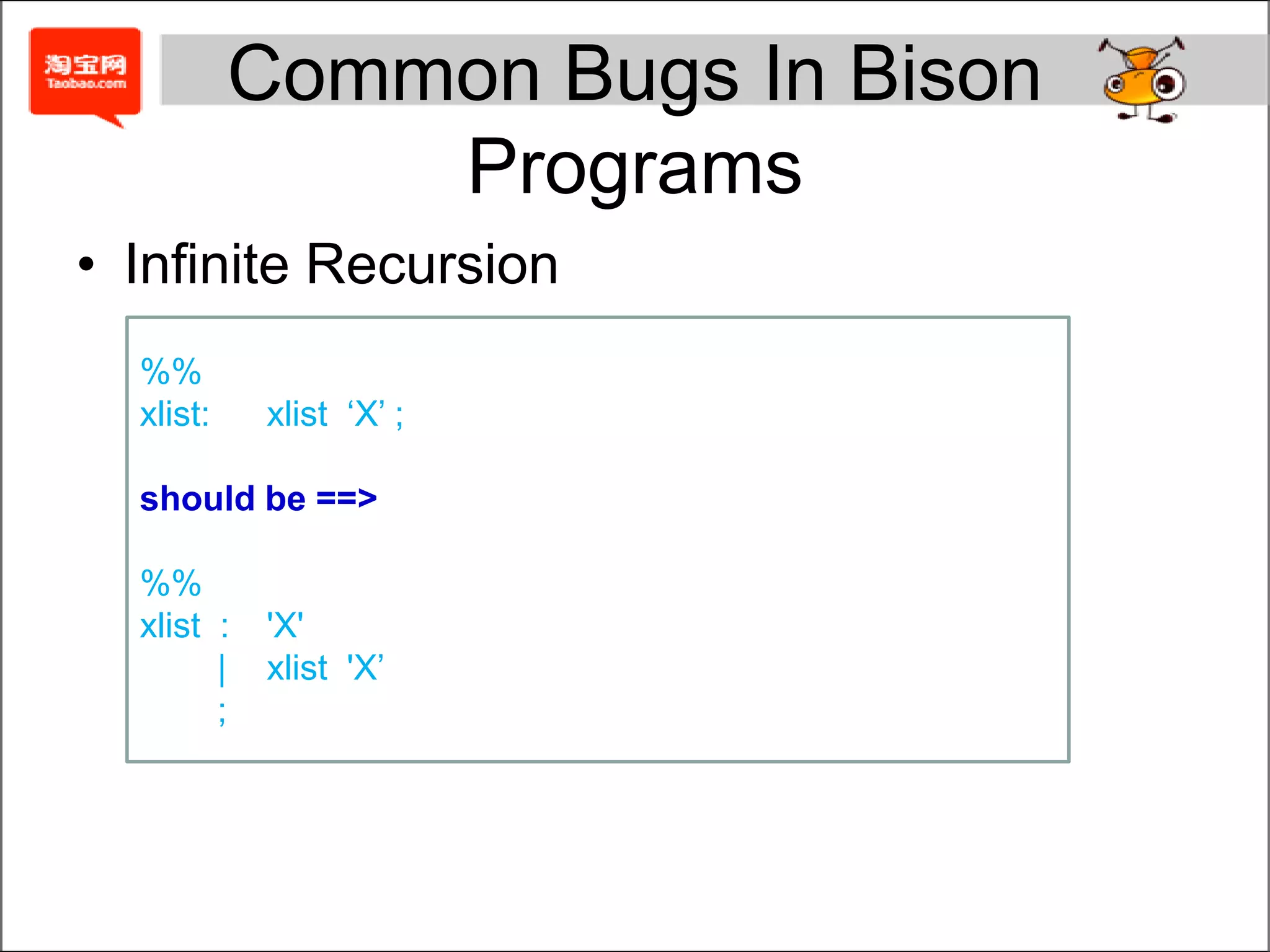 expectOccasionally you may have a grammar that has a few conflicts, you are confident that bison will resolve them the way you want, and it's too much hassle to rewrite the grammar to get rid of them.%expect N tells bison that your parser should have N shift/reduce conflicts.%expect-rr N to tell it how many reduce/reduce conflicts to expect.