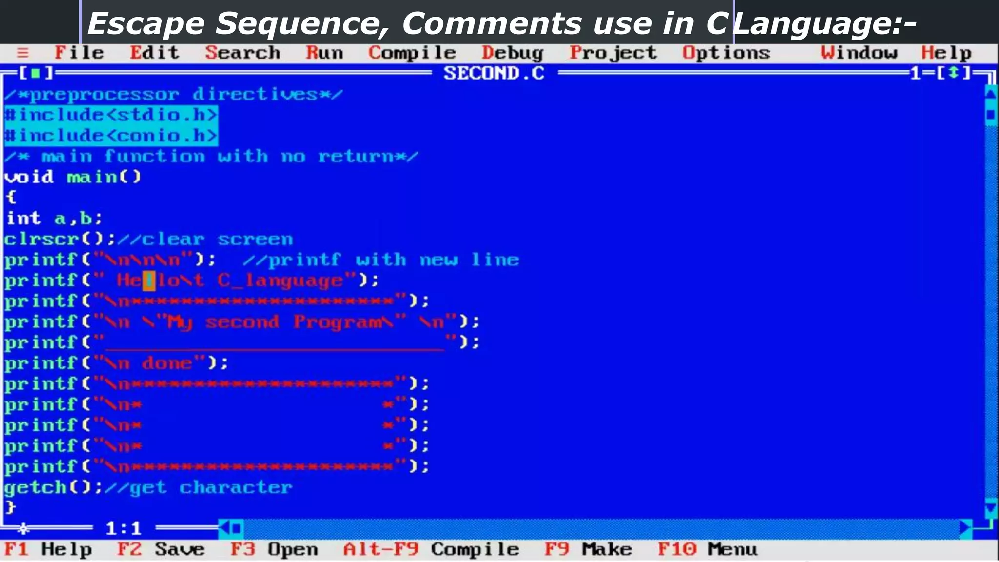 Escape Sequence, Comments use in CLanguage:-
 