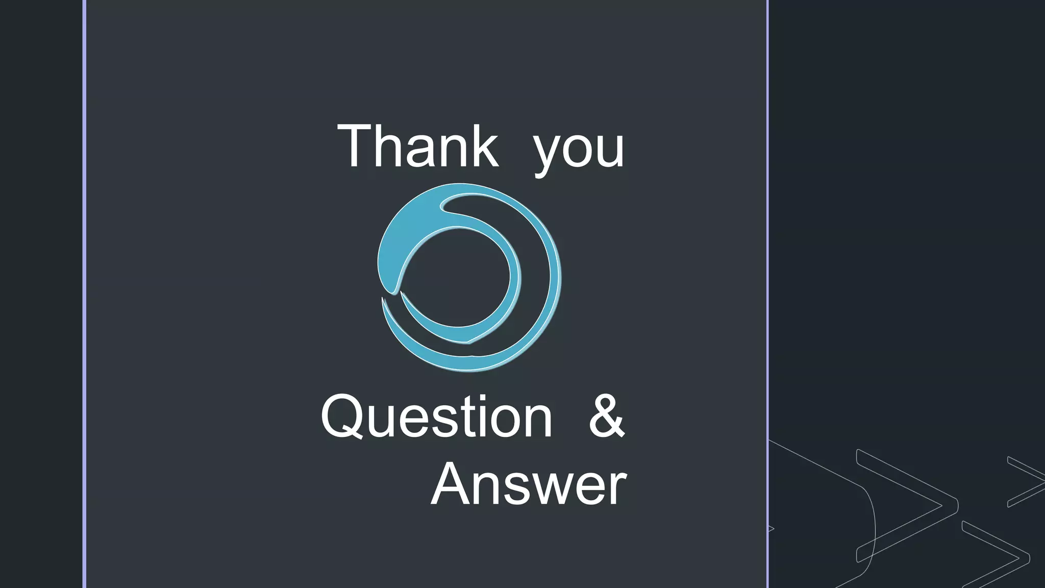 Thank you
Question &
Answer
 