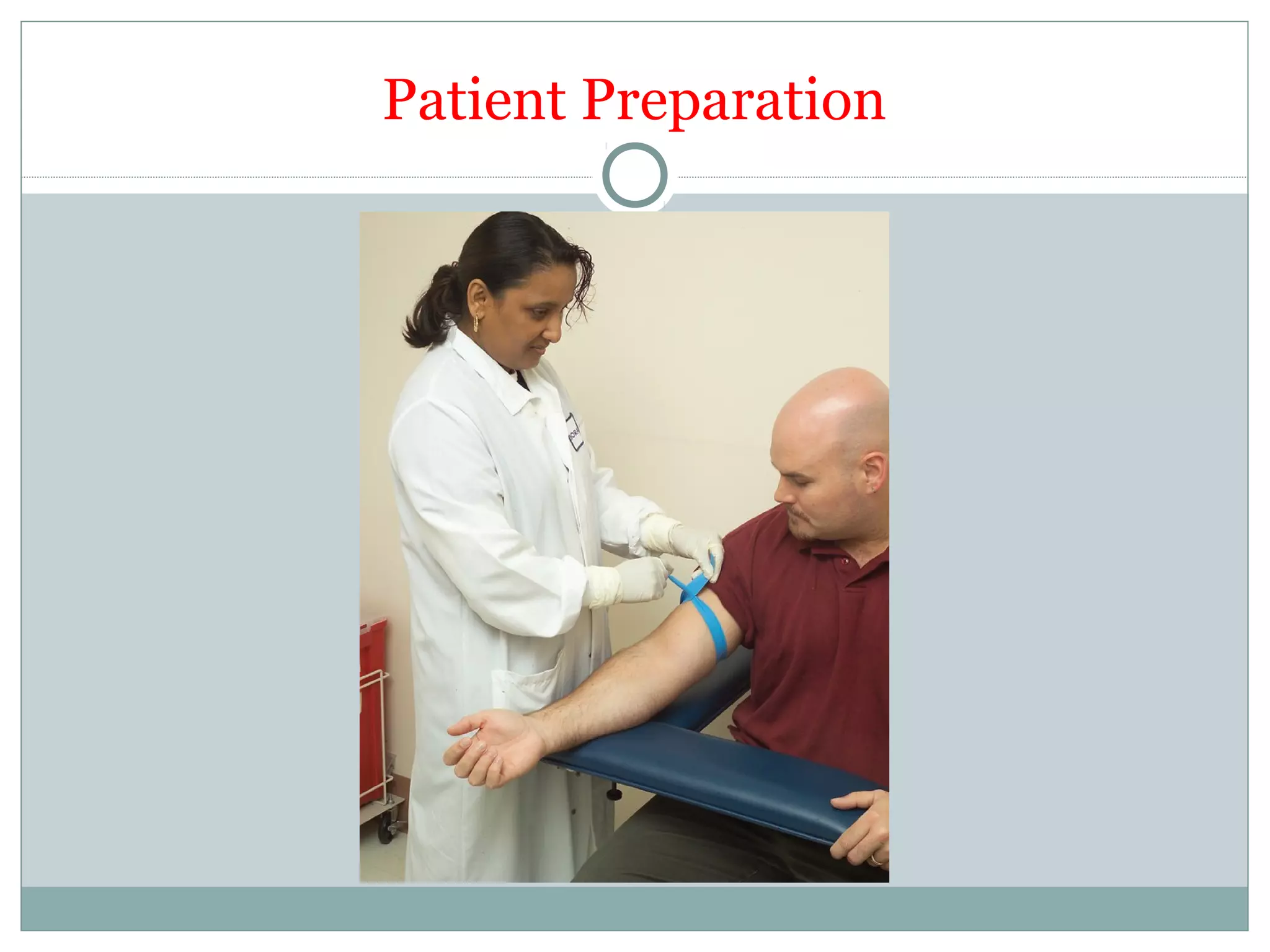 Patient Preparation
 