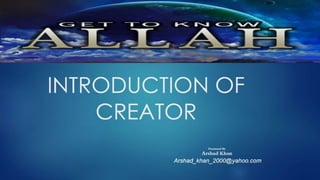 Introduction of creator Iman on Allah