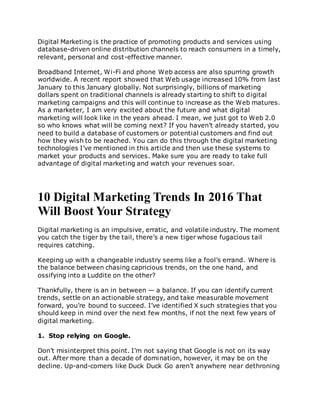 Digital Marketing is the practice of promoting products and services using
database-driven online distribution channels to...