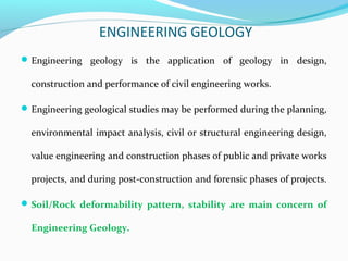 HISTORY OF ENGINEERING GEOLOGY
 The first book entitled Engineering Geology was published in 1880 by

  William Penning.
...