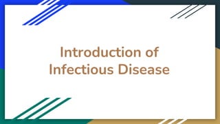 Introduction of
Infectious Disease
 