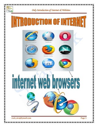 Only Introduction of Internet & Websites
rock_siraj@ymail.com Page 1
 