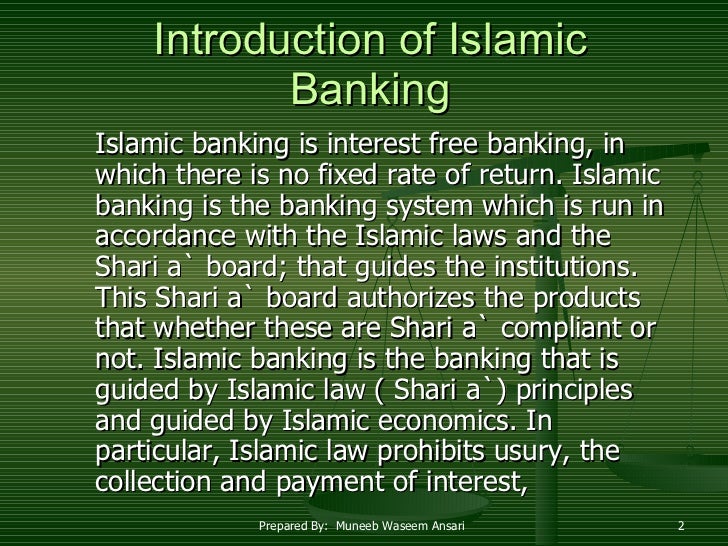 introduction to islamic banking system Islamic economic studies vol 13, no 2, february 2006 islamic banking and finance in theory and practice: a survey of state of the art mohammad nejatullah siddiqi. introduction to islamic banking system Islamic economic studies vol 13, no 2, february 2006 islamic banking and finance in theory and practice: a survey of state of the art mohammad nejatullah siddiqi.