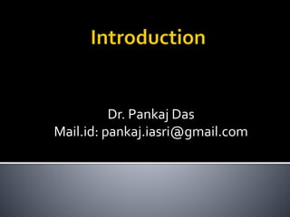 Dr. Pankaj Das
Mail.id: pankaj.iasri@gmail.com